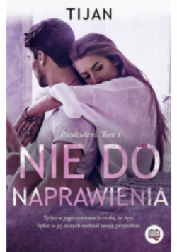 Rozdzieleni Nie do naprawienia Tom 1