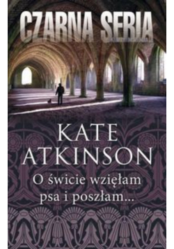 O świcie wzięłam psa i poszłam...