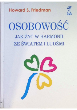 Osobowość Jak żyć w harmonii ze światem i ludźmi