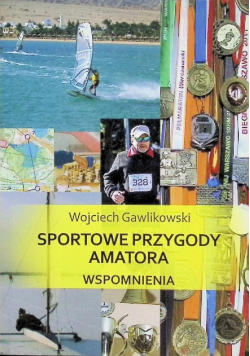 Sportowe przygody amatora Wspomnienia