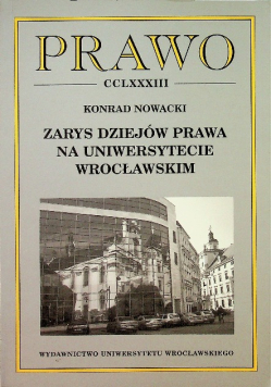 Prawo . Zarys dziejów prawa na Uniwersytecie Wrocławskim