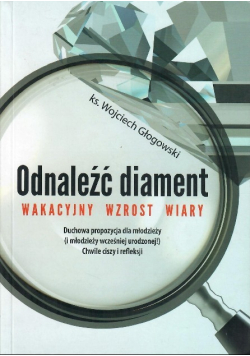 Odnaleźć diament wakacyjny wzrost wiary