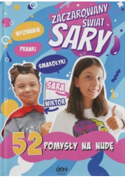 Zaczarowany Świat Sary 52 pomysły na nudę