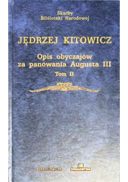 Opis obyczajów za panowania Augusta III Tom II