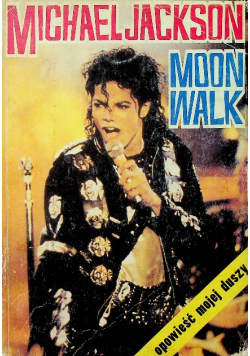 Moonwalk opowieść mojej duszy