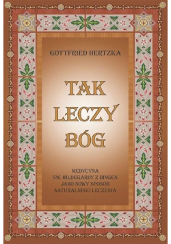 Tak leczy Bóg