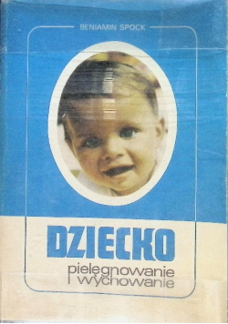 Dziecko Pielęgnowanie i wychowanie