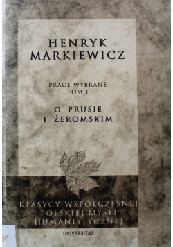 Prace wybrane Tom I O Prusie i Żeromskim