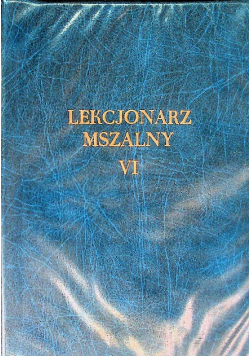Lekcjonarz mszalny Tom VI