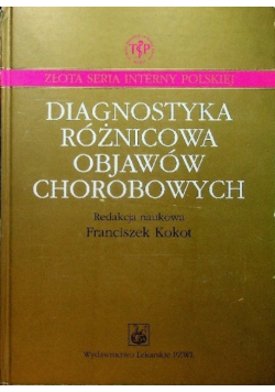 Diagnostyka różnicowa objawów chorobowych