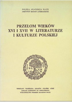 Przełom wieków XVI i XVII w literaturze i kulturze polskiej Nr 52 / 84
