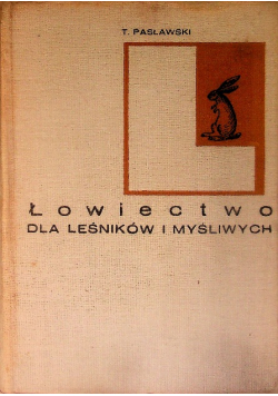 Łowiectwo dla leśników i myśliwych