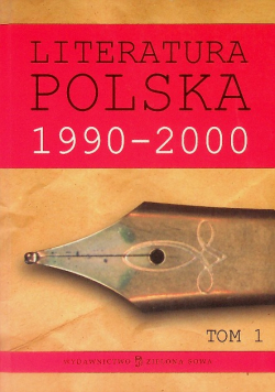 Literatura Polska 1990-2000 Tom I