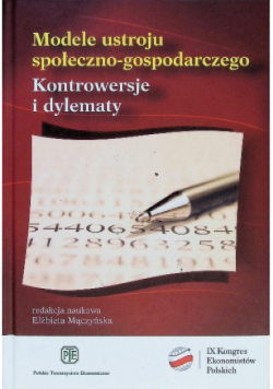 Modele ustroju społeczno-gospodarczego. Kontrowersje i dylematy