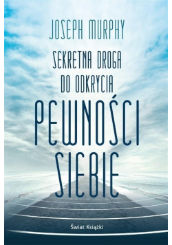 Sekretna droga do odkrycia pewności siebie