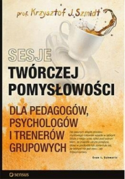 Sesje twórczej pomysłowości dla pedagogów ...