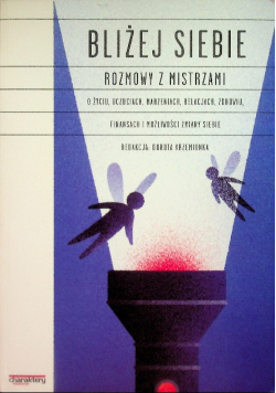 Bliżej siebie Rozmowy z Mistrzami