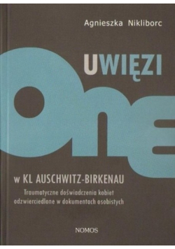 Uwięzione w KL Auschwitz  Birkenau