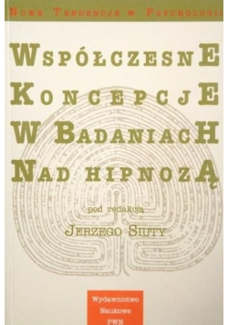 Współczesne koncepcje w badaniach nad hipnozą