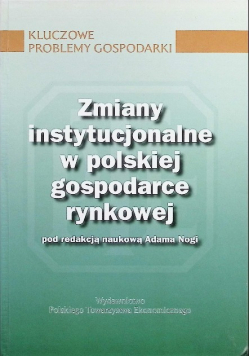 Zmiany instytucjonalne w polskiej gospodarce rynkowej