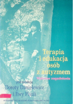 Terapia i edukacja osób z autyzmem
