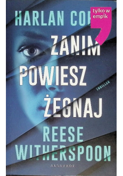 Zanim powiesz żegnaj