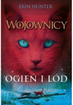 Wojownicy Tom 2 Ogień i lód