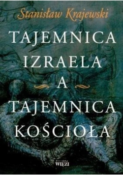 Tajemnica Izraela a tajemnica kościoła