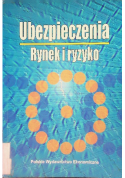 Ubezpieczenia. Rynek i ryzyko