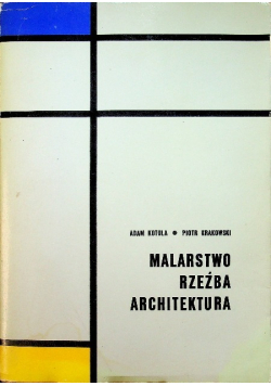 Malarstwo Rzeźba Architektura  tekst plus ilustracje