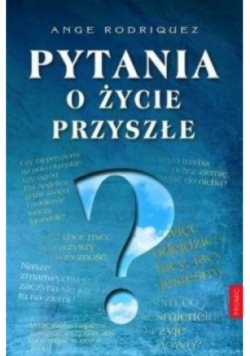 Pytania o życie przyszłe
