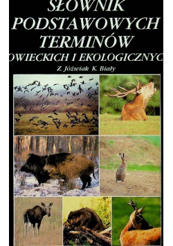 Słownik podstawowych terminów łowieckich i ekologicznych