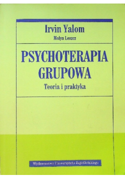Psychoterapia grupowa Teoria i praktyka