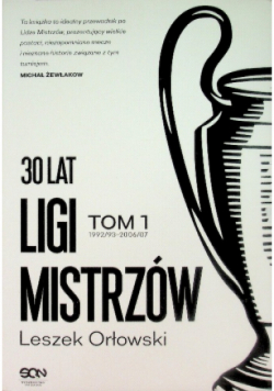 30 lat Ligi Mistrzów. Tom 1