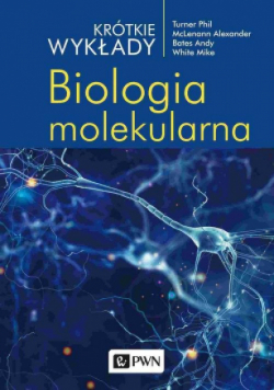Krótkie wykłady Biologia molekularna
