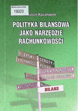 Polityka bilansowa jako narzędzie rachunkowości