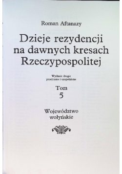 Dzieje rezydencji na dawnych kresach Rzeczypospolitej Tom 5