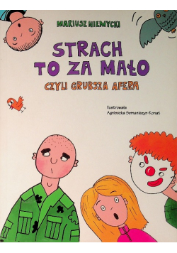 Strach to za mało czyli grubsza afera