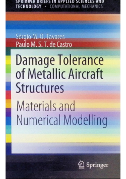 Damage Tolerance of Metallic Aircraft Structures: Materials and Numerical Modelling