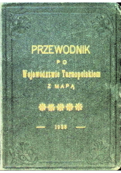 Przewodnik po województwie tarnopolskiem, 1928 r.