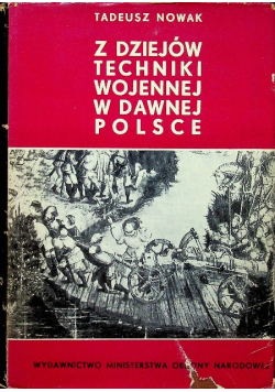 Z dziejów techniki wojennej w dawnej Polsce