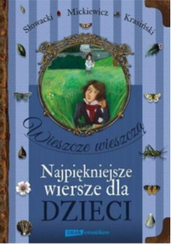 Wieszcze wieszczą Najpiękniejsze wiersze dla dzieci