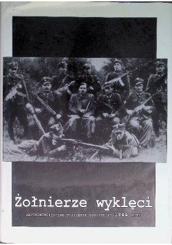Żołnierze wyklęci antykomunistyczne podziemie zbrojne
