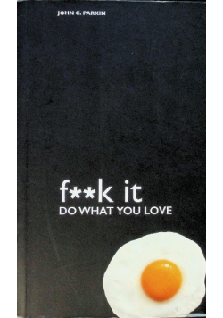 F**k It Do What You Love