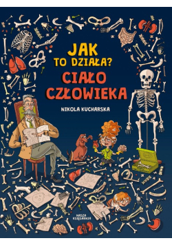 Jak to działa? Ciało człowieka