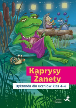 Kaprysy Żanety. Dyktanda dla uczniów klas 4-6