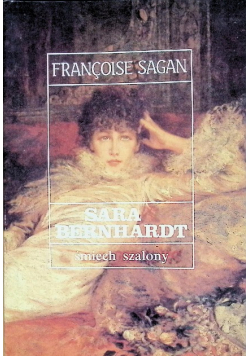 Sara Bernhardt  Śmiech szalony