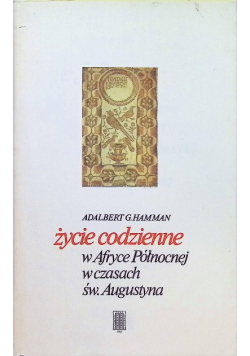 Życie codzienne w Afryce Północnej w czasach św Augustyna