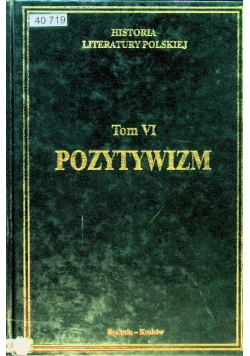 Historia Literatury Polskiej Tom VI Pozytywizm