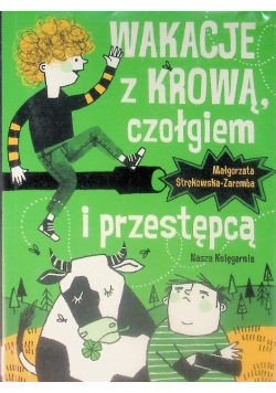 Wakacje z krową czołgiem i przestępcą